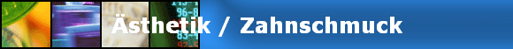 �sthetik / Zahnschmuck