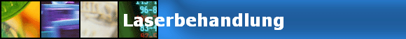 Laserbehandlung
