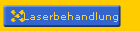 Laserbehandlung